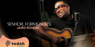 Senhor formoso és - Jairo Bonfim / Reprodução YouTube